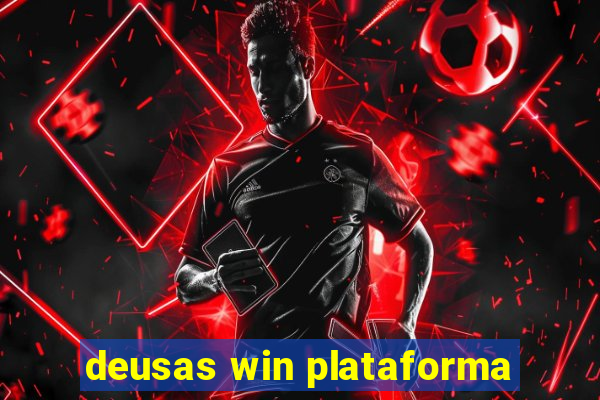 deusas win plataforma